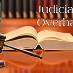 Long overdue "Judicial Overhauling": It's coming